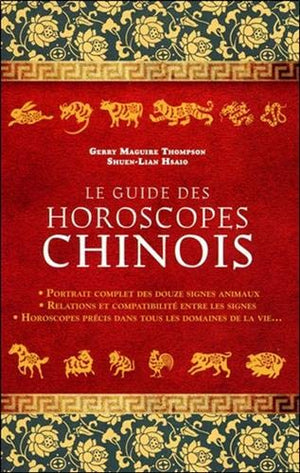 Le guide des horoscopes chinois