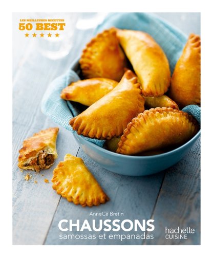 Chaussons, samossas et empanadas: 50 Best