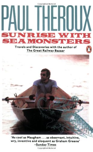 Sunrise with Seamonsters: Travels and Discoveries 1964-1984