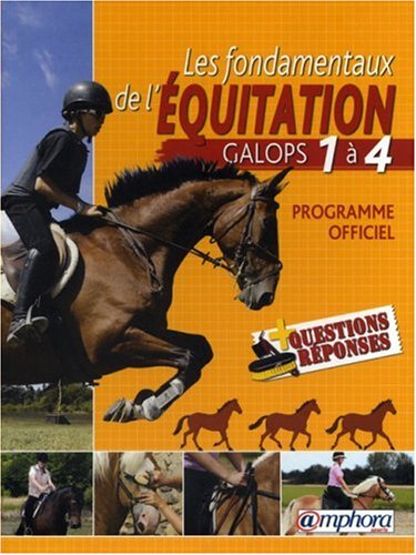 Les fondamentaux de l'équitation : Galops 1 à 4