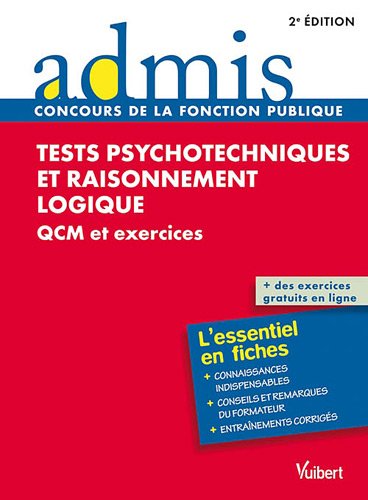 Tests psychotechniques et raisonnement logique - QCM et exercices - Admis - L'essentiel en fiches