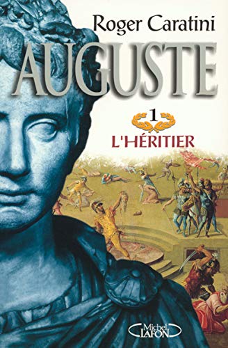 Auguste, tome 1 : L'héritier