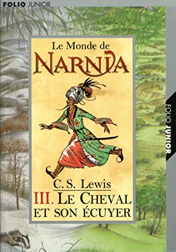 Les Chroniques de Narnia, tome 3 : Le Cheval et son écuyer