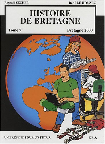 Histoire de Bretagne - Tome 9 - Bretagne 2000