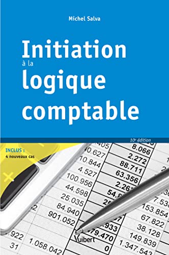 Initiation à la logique comptable 10e edt 2015
