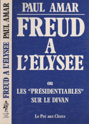 Freud a l'elysee ou les 