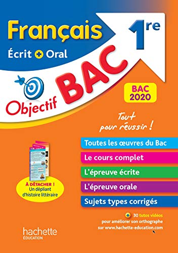 Objectif Bac Français écrit et oral 1re BAC 2020
