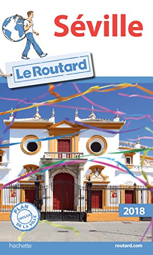Guide du Routard Séville 2018