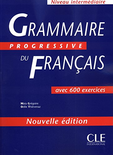Grammaire progressive du français (600 exercices, intermédiaire)