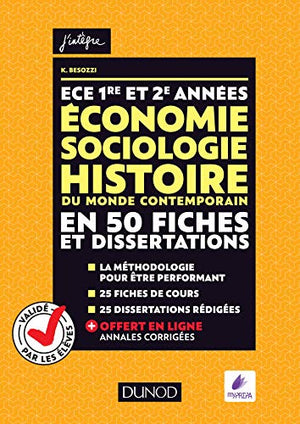 ECE 1 et 2 - Economie, Sociologie, Histoire du monde contemporain en 50 fiches et dissertations