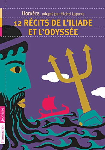 12 récits de l'Iliade et l'Odyssée
