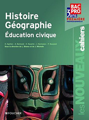 Histoire-géographie, éducation civique, 1e professonnelle