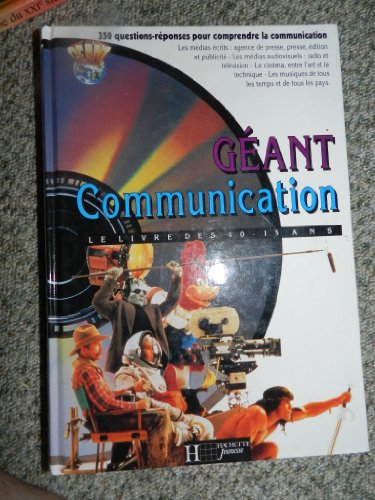 Géant communication: Le livre des 10-15 ans