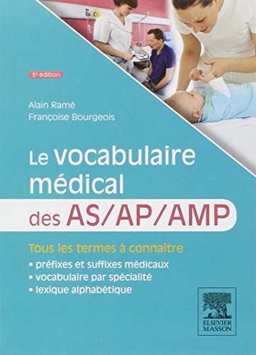 Le vocabulaire médical des AS/AP/AMP: aide-soignant, auxiliaire de puériculture, aide médico-psychologique