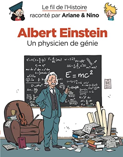 Le fil de l'Histoire raconté par Ariane & Nino - Albert Einstein