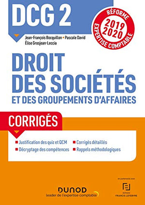 DCG 2 Droit des sociétés et des groupements d'affaires - Corrigés - Réforme 2019/2020