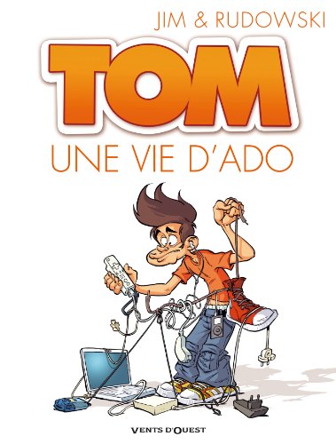 Tom - Tome 01: Une vie d'ado