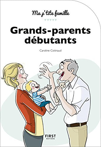 Grands-parents débutants, 3e édition