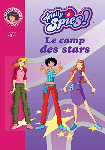 Totally Spies 09 - Le camp des stars