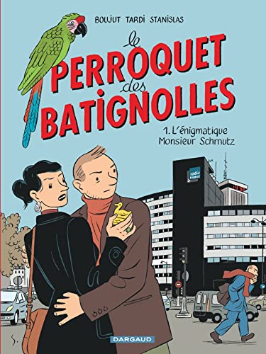 Le Perroquet des Batignolles - Tome 1 - L'Énigmatique Monsieur Schmutz