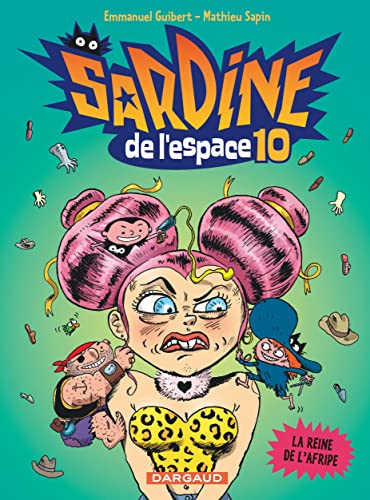 Sardine de l'espace - Tome 10 - La Reine de l'Afripe