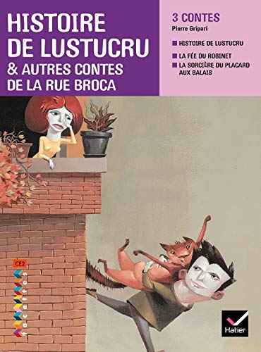 Facettes Bibliothèque CE2 - Histoire de Lustucru et autres contes de la rue Broca - Recueil
