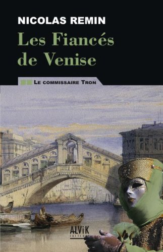 Les Fiancés de Venise: Les enquêtes du commissaire Tron