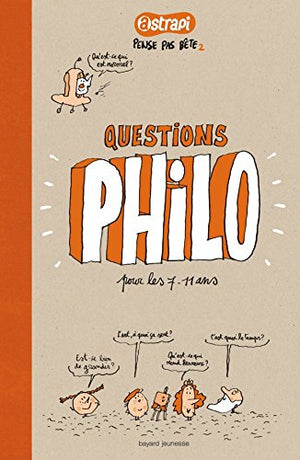 Pense pas bête T.2 - Les grandes questions philo des 7/11 ans