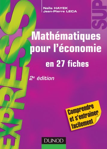 Mathématiques pour l'économie - en 27 fiches - 2e édition: en 27 fiches