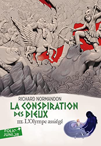 LA CONSPIRATION DES DIEUX 3 - L'OLYMPE ASSIEGE