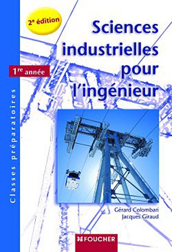 Sciences Industrielles pour l'ingénieur 1re année 2e édition