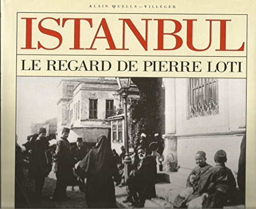 Istanbul: Le regard de Pierre Loti