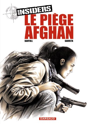 Insiders - Saison 1 - Tome 4 - Le Piège afghan