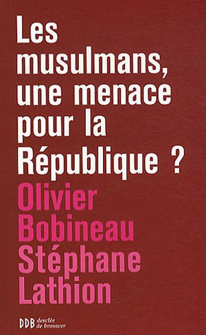 Les musulmans, une menace pour la République ?