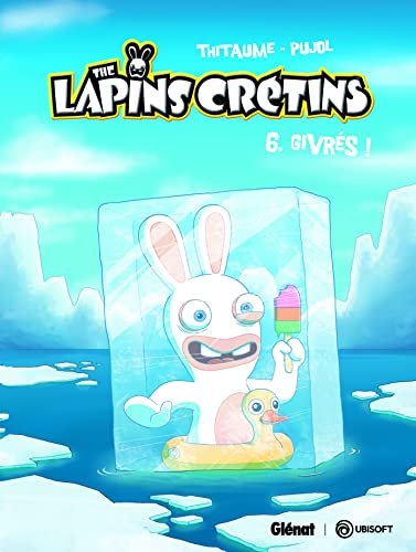The Lapins Crétins, tome 6 : Givrés