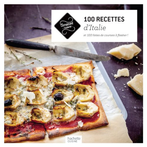 100 recettes d'Italie: et 100 listes de courses à flasher !
