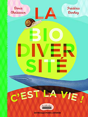 La biodiversité, c'est la vie !