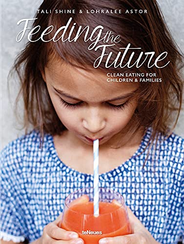 Feeding the Future : Clean Eating for Children & Families