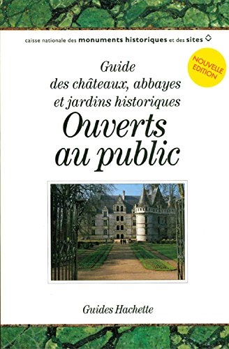 Ouverts au public : Chateaux - Abbayes - Jardins