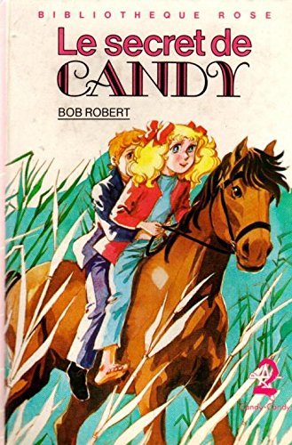 Le secret de Candy : Collection : Bibliothèque rose cartonnée & illustrée : 1ère édition Hachette de 1984 en photo