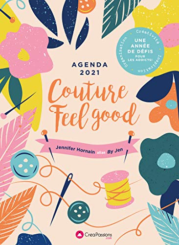 Agenda 2021 Couture Feel Good - Une année de défispour les addicts !
