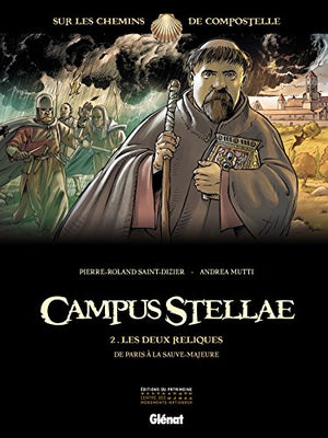 Campus Stellae, sur les chemins de Compostelle - Tome 02: Les deux reliques