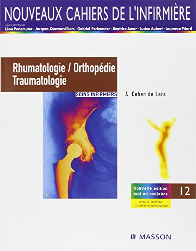 Rhumatologie/Orthopédie/Traumatologie: Soins infirmiers