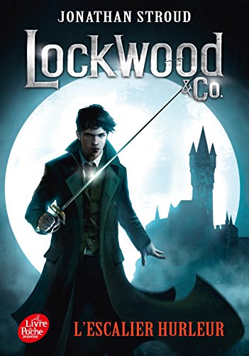 Lockwood & Co. - Tome 1: L'escalier hurleur