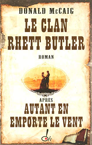 Le clan Rhett Butler après autant en emporte le vent