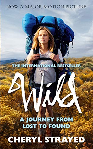 Wild. Film Tie-In : A Journey from Lost to Found