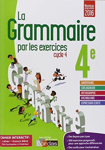 La grammaire par les exercices 4e - Cahier de l'élève + licence élève 1 an sur viascola - Nouveau programme 2016