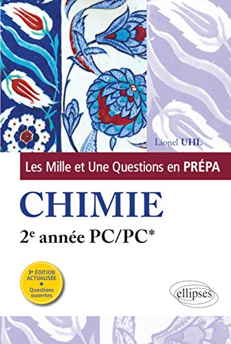 Les 1001 questions de la chimie en prépa - 2e année PC/PC* - 3e édition actualisée