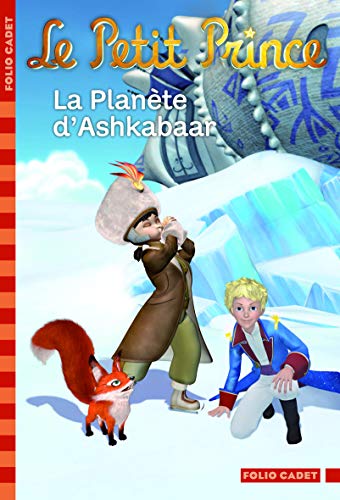 Le Petit Prince : La Planète d’Ashkabaar