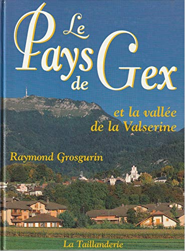 Le pays de Gex et la vallée de la Valsérine